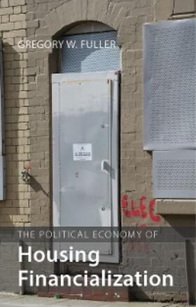 Fuller |  The Political Economy of Housing Financialization | eBook | Sack Fachmedien