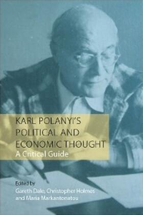 Dale / Holmes / Markantonatou |  Karl Polanyi's Political and Economic Thought | eBook | Sack Fachmedien