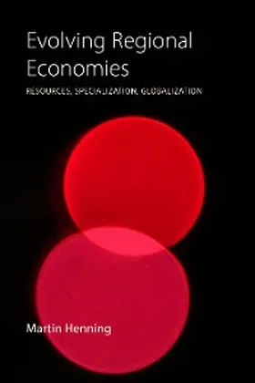 Henning |  Evolving Regional Economies | eBook | Sack Fachmedien