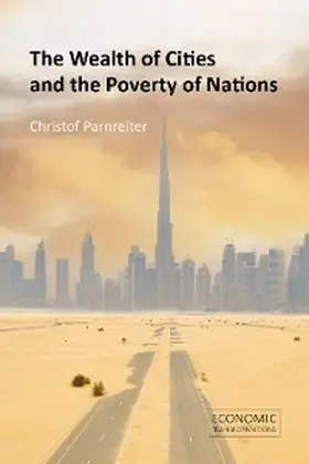 Parnreiter |  The Wealth of Cities and the Poverty of Nations | eBook | Sack Fachmedien