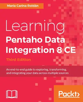 Roldan |  Learning Pentaho Data Integration 8 CE - Third Edition | eBook | Sack Fachmedien