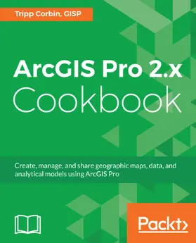 GISP / Tripp Corbin |  ArcGIS Pro 2.x Cookbook | eBook | Sack Fachmedien