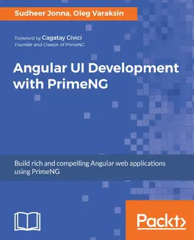 Jonna / Varaksin |  Angular UI Development with PrimeNG | eBook | Sack Fachmedien