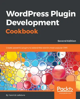 Lefebvre |  WordPress Plugin Development Cookbook. | eBook | Sack Fachmedien