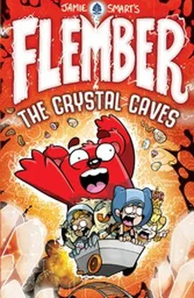 Smart |  Flember 2: The Crystal Caves (from the million-selling Jamie Smart, Illustrator of the Year) | eBook | Sack Fachmedien