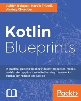 Belagali / Trivedi / Chordiya |  Kotlin Blueprints | eBook | Sack Fachmedien