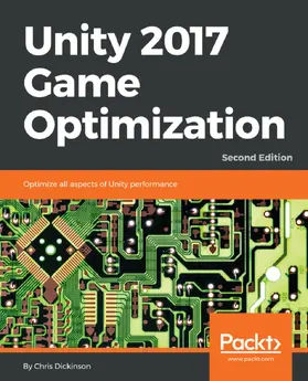 Dickinson |  Unity 2017 Game Optimization | eBook | Sack Fachmedien