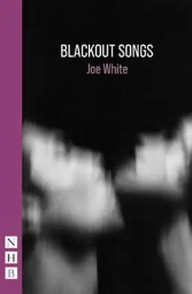 White |  Blackout Songs (NHB Modern Plays) | eBook | Sack Fachmedien