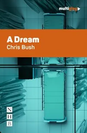Bush | A Dream (NHB Modern Plays) | E-Book | www2.sack.de