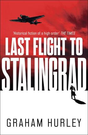Hurley | Last Flight to Stalingrad | Buch | 978-1-78854-756-7 | www2.sack.de