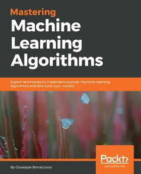 Giuseppe Bonaccorso |  Mastering Machine Learning Algorithms | eBook | Sack Fachmedien