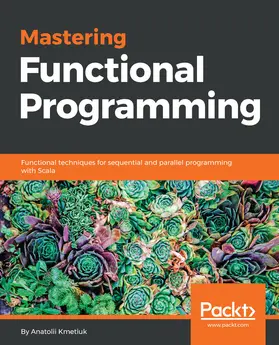 Kmetiuk |  Mastering Functional Programming | eBook | Sack Fachmedien