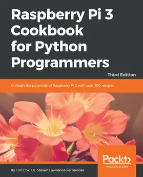 Fernandes / Cox |  Raspberry Pi 3 Cookbook for Python Programmers | eBook | Sack Fachmedien