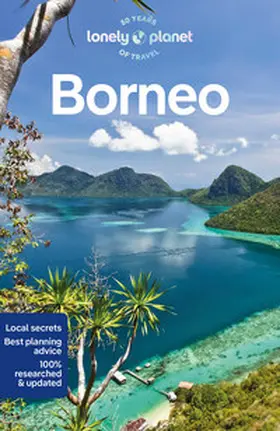 Lonely Planet |  Lonely Planet Borneo | Buch |  Sack Fachmedien