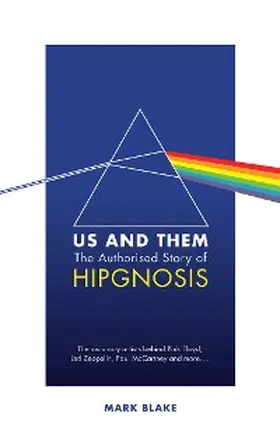 Blake |  Us and Them: The Authorised Story of Hipgnosis | eBook | Sack Fachmedien
