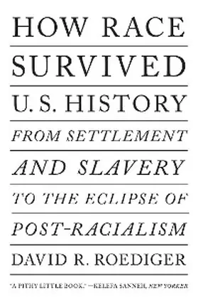 Roediger |  How Race Survived US History | eBook | Sack Fachmedien