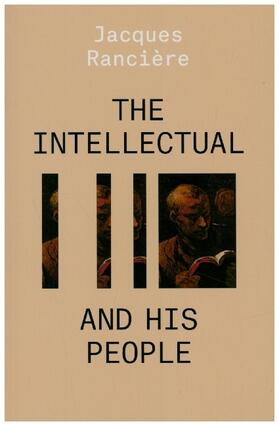 Ranciere | The Intellectual and His People | Buch | 978-1-78873-965-8 | www2.sack.de