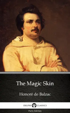 Classics |  The Magic Skin by Honoré de Balzac - Delphi Classics (Illustrated) | eBook | Sack Fachmedien