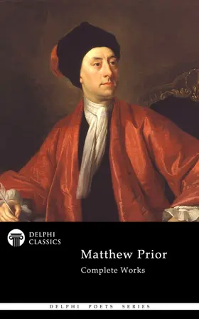 Prior / Classics |  Delphi Complete Works of Matthew Prior (Illustrated) | eBook | Sack Fachmedien