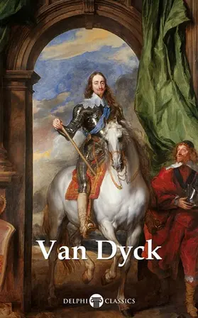 Dyck / Russell / Classics |  Delphi Complete Paintings of Anthony van Dyck (Illustrated) | eBook | Sack Fachmedien
