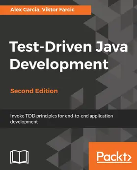 Farcic / Garcia |  Test-Driven Java Development, Second Edition | eBook | Sack Fachmedien
