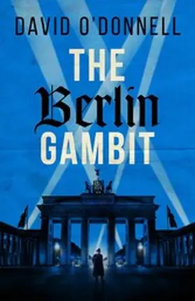 O'Donnell |  The Berlin Gambit | eBook | Sack Fachmedien