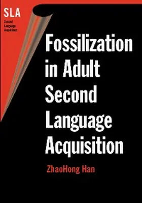 Han |  Fossilization in Adult Second Language Acquisition | eBook | Sack Fachmedien