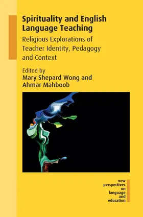 Wong / Mahboob |  Spirituality and English Language Teaching | Buch |  Sack Fachmedien