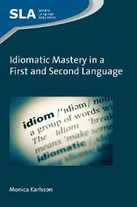 Karlsson |  Idiomatic Mastery in a First and Second Language | eBook | Sack Fachmedien