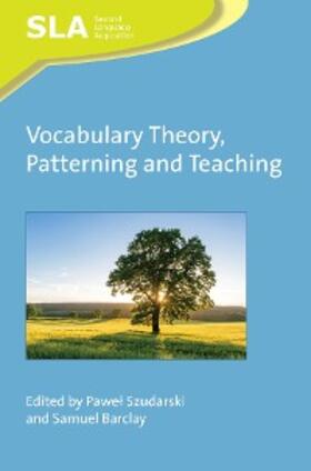 Szudarski / Barclay |  Vocabulary Theory, Patterning and Teaching | eBook | Sack Fachmedien