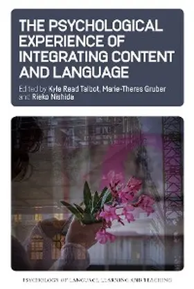 Talbot / Gruber / Nishida |  The Psychological Experience of Integrating Content and Language | eBook | Sack Fachmedien
