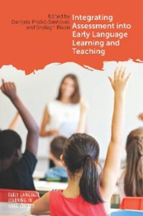 Prosic-Santovac / Rixon |  Integrating Assessment into Early Language Learning and Teaching | eBook | Sack Fachmedien