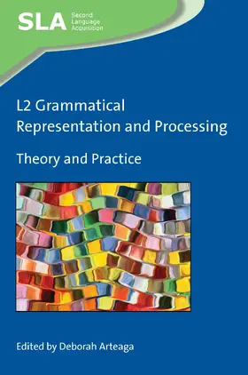 Arteaga |  L2 Grammatical Representation and Processing | Buch |  Sack Fachmedien