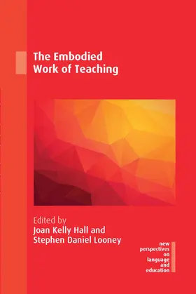 Hall / Looney |  The Embodied Work of Teaching | Buch |  Sack Fachmedien