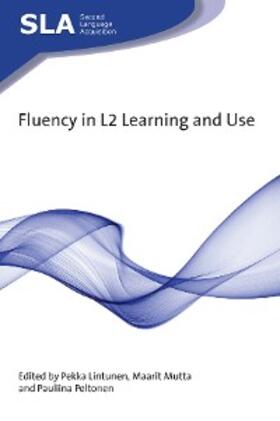 Lintunen / Mutta / Peltonen |  Fluency in L2 Learning and Use | eBook | Sack Fachmedien