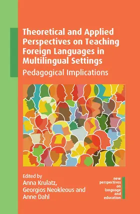 Krulatz / Neokleous / Dahl |  Theoretical and Applied Perspectives on Teaching Foreign Languages in Multilingual Settings | Buch |  Sack Fachmedien