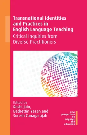 Jain / Yazan / Canagarajah |  Transnational Identities and Practices in English Language Teaching | Buch |  Sack Fachmedien