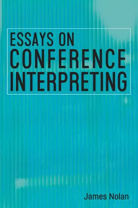 Nolan |  Essays on Conference Interpreting | Buch |  Sack Fachmedien