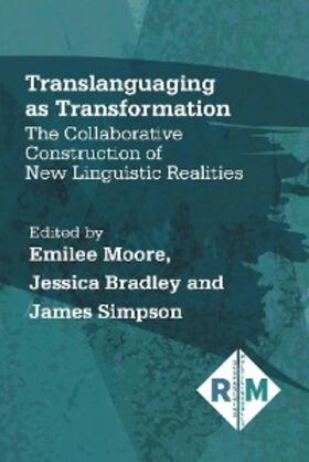 Moore / Bradley / Simpson |  Translanguaging as Transformation | eBook | Sack Fachmedien