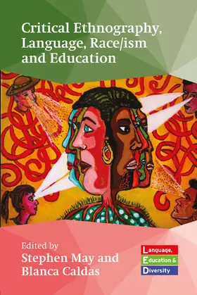 May / Caldas | Critical Ethnography, Language, Race/ism and Education | Buch | 978-1-78892-869-4 | sack.de