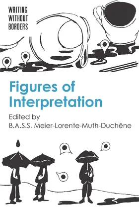 Meier-Lorente-Muth-Duchêne | Figures of Interpretation | Buch | 978-1-78892-938-7 | www2.sack.de