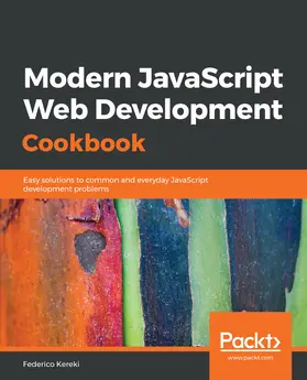 Kereki |  Modern JavaScript Web Development Cookbook | eBook | Sack Fachmedien