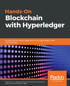 Gaur / Baset / Desrosiers |  Hands-On Blockchain with Hyperledger | eBook | Sack Fachmedien