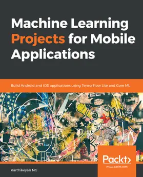 NG |  Machine Learning Projects for Mobile Applications | eBook | Sack Fachmedien