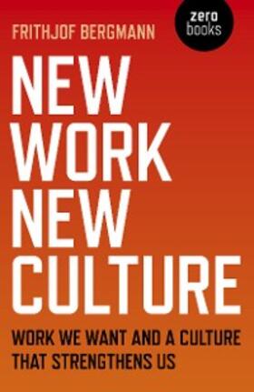 Bergmann |  New Work New Culture | eBook | Sack Fachmedien
