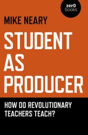 Neary |  Student as Producer | eBook | Sack Fachmedien
