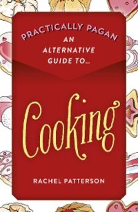 Patterson |  Practically Pagan - An Alternative Guide to Cooking | eBook | Sack Fachmedien