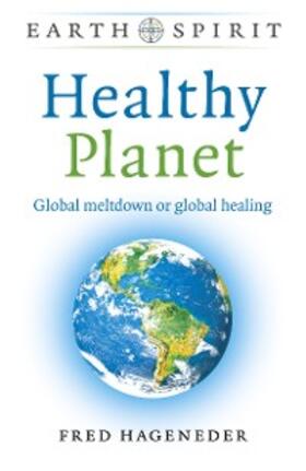 Hageneder |  Earth Spirit: Healthy Planet | eBook | Sack Fachmedien
