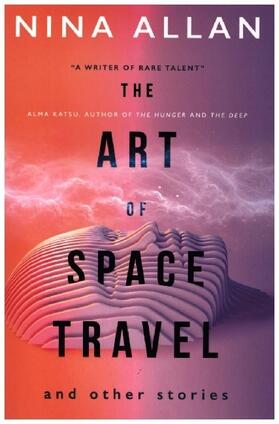 Allan |  The Art of Space Travel and Other Stories | Buch |  Sack Fachmedien