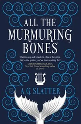 Slatter |  All the Murmuring Bones | eBook | Sack Fachmedien